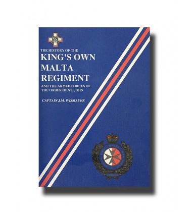 The History Of The King'S Own Malta Regiment - Malta Book